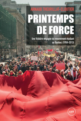 Page couvertur du livre : une foule à perte de vue (2012 à Montréal) dont une partie transporte un carré rouge géant, aussi large que la rue.